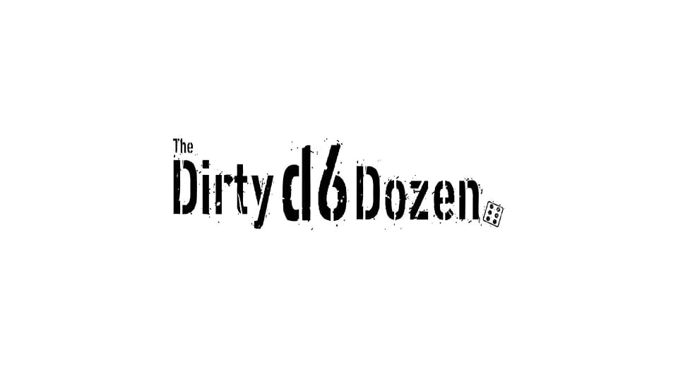 Dirty D6 Dozen